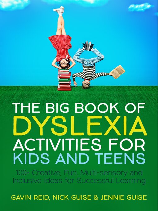 Title details for The Big Book of Dyslexia Activities for Kids and Teens by Gavin Reid - Wait list